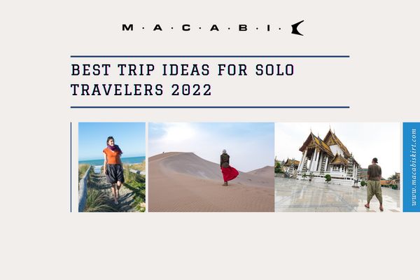 Best Trip Ideas for solo travelers 2022